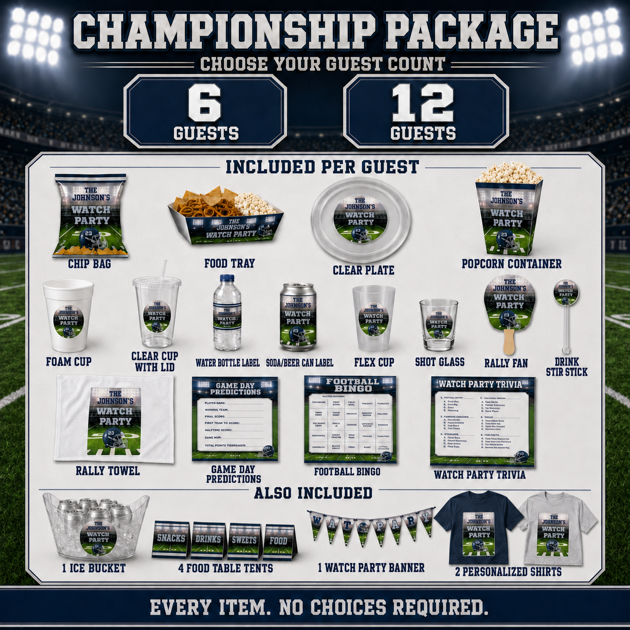 All inclusive Championship football party package for 6 or 12 guests with custom favors, four cup styles, both drink labels, football games, rally towel, banner, ice bucket and two shirts.