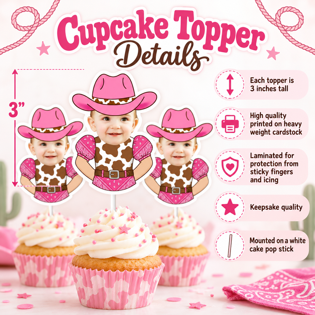 Personalized cowgirl photo cupcake topper details showing each topper is three inches tall printed on heavyweight cardstock laminated for protection mounted on a white cake pop stick and made as a keepsake quality party decoration