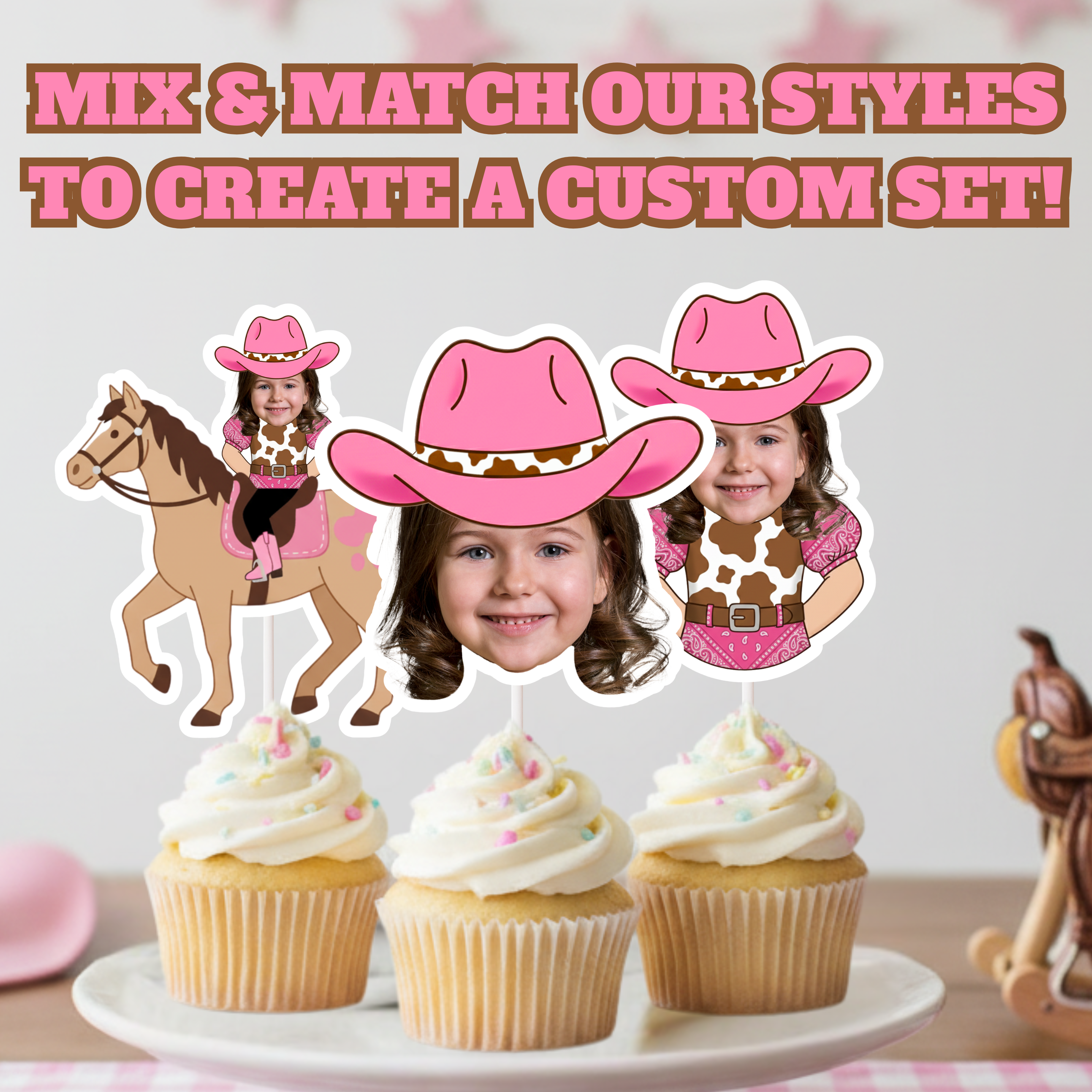 Custom cowgirl birthday cupcake toppers and themed character picks displayed with bold “Mix & Match Our Styles to Create a Custom Set” text, showcasing personalized western party décor options. Featuring pink cowgirl photo toppers and coordinating western horse cupcake decorations, this setup highlights customizable party packages for first rodeo birthdays, cowgirl birthday themes, country western baby showers, and barnyard girl celebrations. Ideal for dessert table décor, coordinated banner and cupcake set
