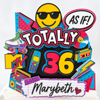 Personalized Totally 90s cake topper with custom name and age, sunglasses smiley face, As If speech bubble, roller skate, cassette tape, boombox and neon retro details.