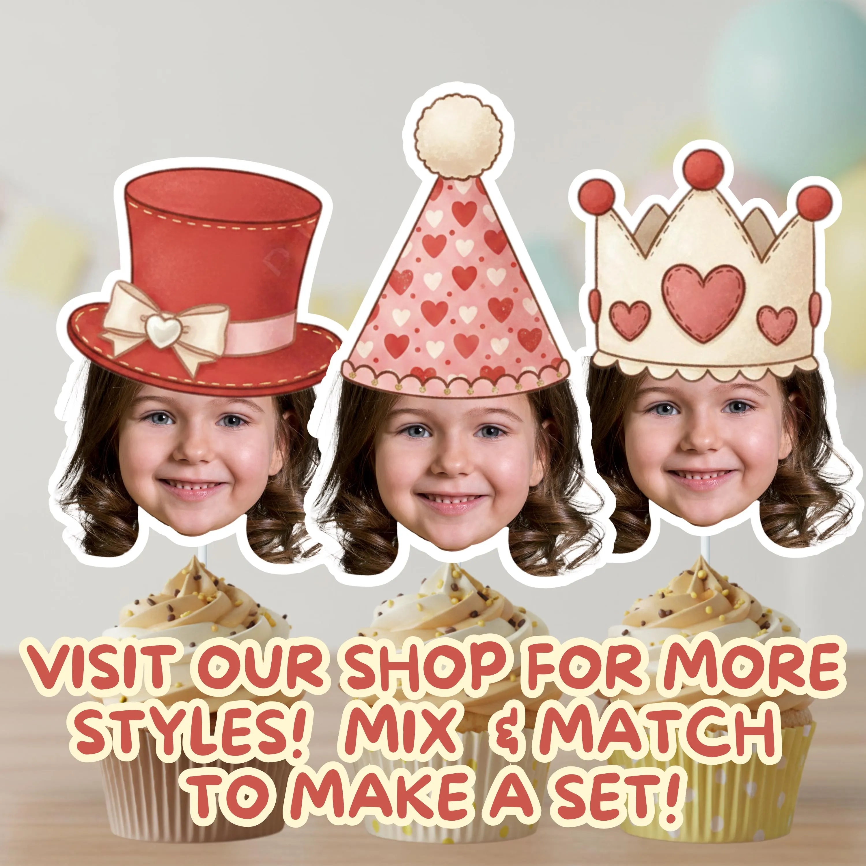 Comparison of custom face cupcake toppers including princess heart crown, red top hat, and heart cone party hat styles. Personalized photo cupcake decorations designed for princess birthdays, Sweet 16 celebrations, royal tea parties, and themed milestone birthday dessert tables.