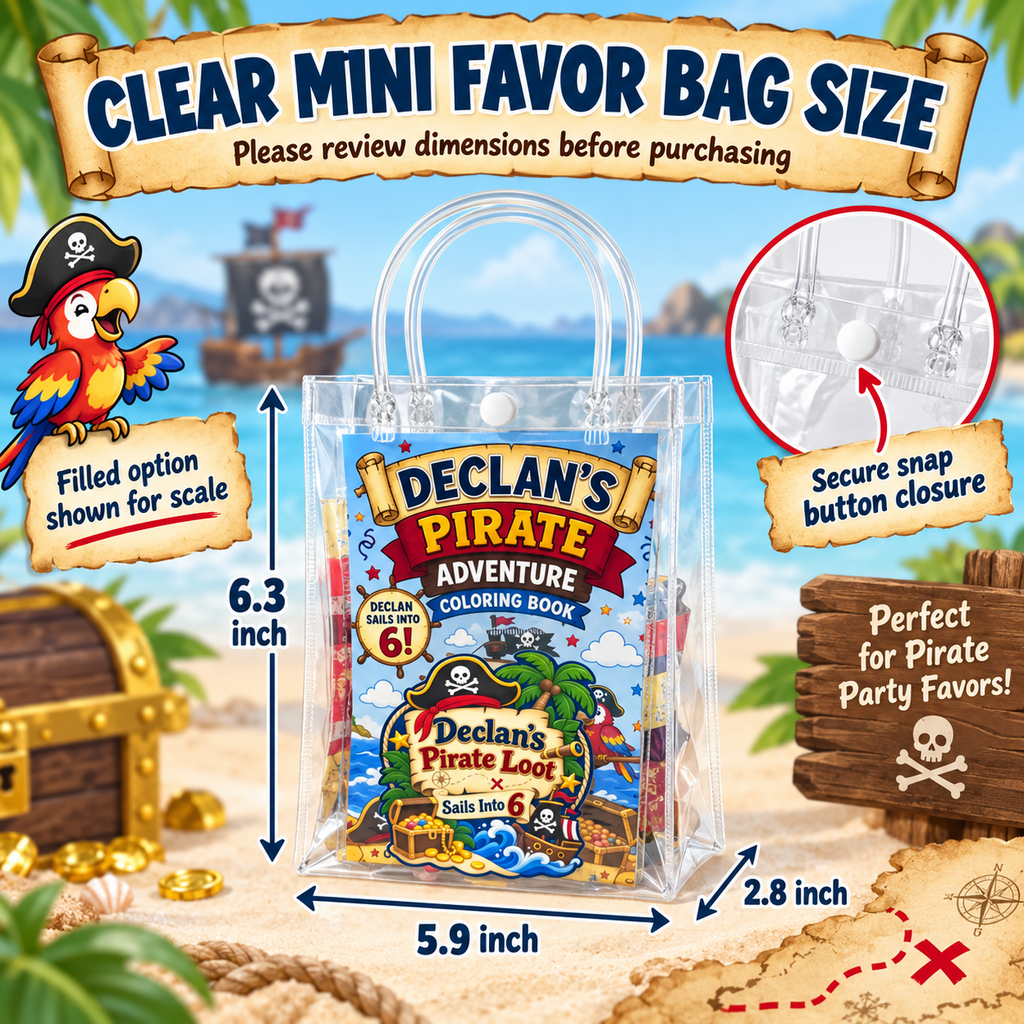 Clear pirate birthday goodie bag size guide showing the 5.9 inch wide, 6.3 inch tall and 2.8 inch deep favor bag with secure snap closure and personalized front sticker.